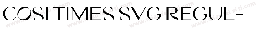 COSI TIMES SVG REGUL字体转换